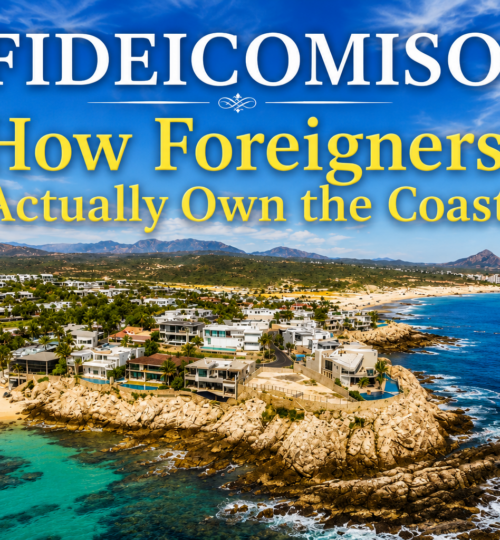 Fideicomiso How Foreigners Actually Own the Coast, aerial view of luxury beachfront villas in Los Cabos Mexico